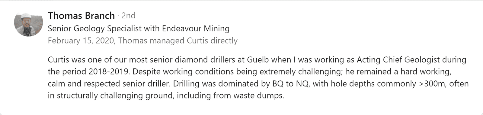 Recommendation from Thomas Branch, Senior Geology Specialist with Endeavour Mining
